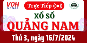 Kết quả xổ số Quảng Nam hôm nay